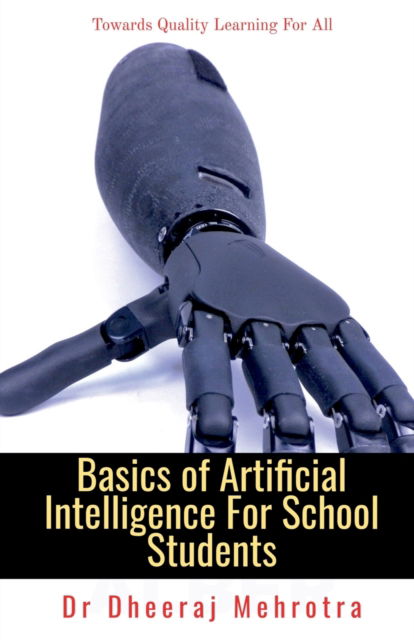 Cover for Dheeraj Mehrotra · Basics of Artificial Intelligence For School Students (Taschenbuch) (2021)