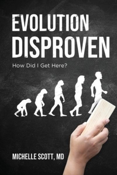 Cover for Michelle Scott · Evolution Disproven (Book) (2022)