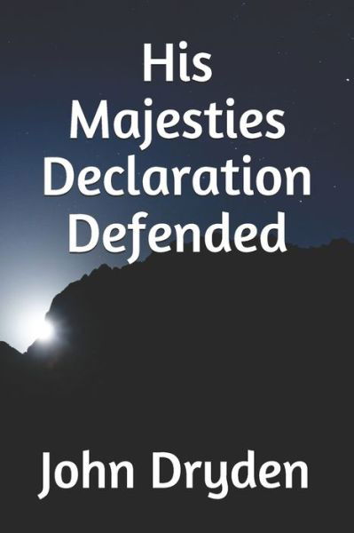 Cover for John Dryden · His Majesties Declaration Defended (Pocketbok) (2019)