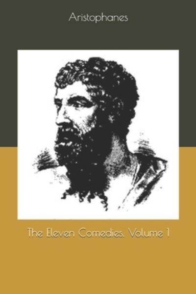 Cover for Aristophanes · The Eleven Comedies, Volume 1 (Paperback Bog) (2019)