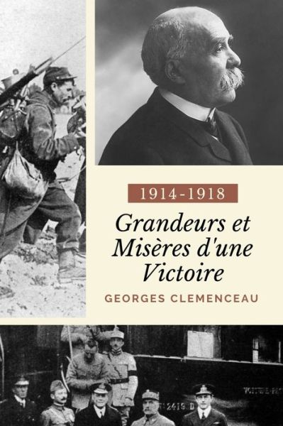 Cover for Georges Clemenceau · Grandeurs et Miseres d'une Victoire (Paperback Book) (2019)