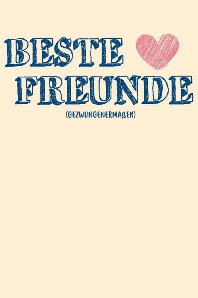 Cover for Das Offizie Freundebuch Fur Erwachsene · Beste Freunde Freundebuch fu?r Erwachsene (Paperback Book) (2019)