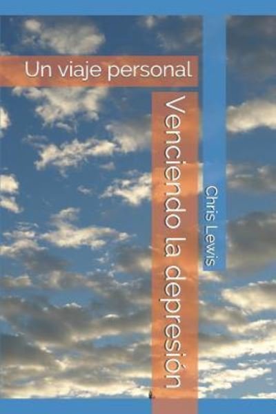 Cover for Chris Lewis · Venciendo La Depresion (Paperback Book) (2018)