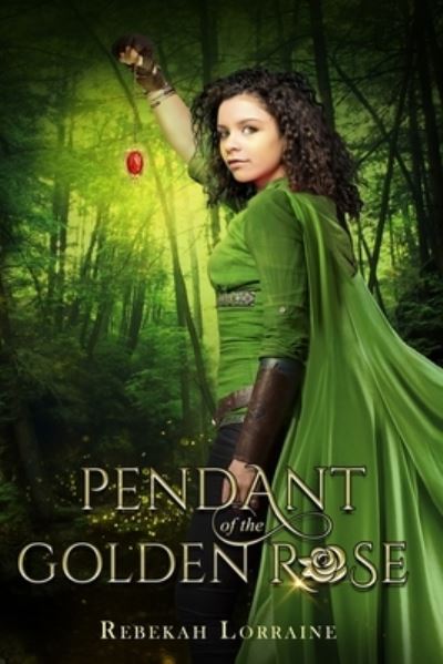 Rebekah Lorraine · Pendant of the Golden Rose (Paperback Bog) (2018)