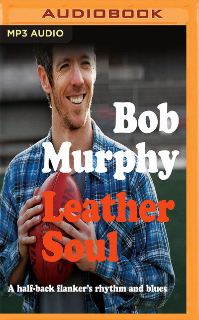 Leather Soul - Bob Murphy - Audio Book - Audible Studios on Brilliance Audio - 9781721340415 - October 16, 2018