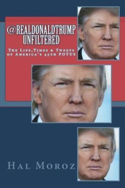 Cover for Hal Moroz · @realdonaldtrump Unfiltered (Paperback Bog) (2018)