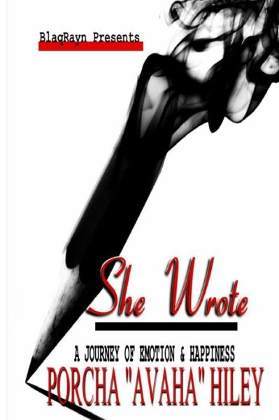 She Wrote - Porcha Sad Hiley - Bøker - Createspace Independent Publishing Platf - 9781722624415 - 18. september 2018