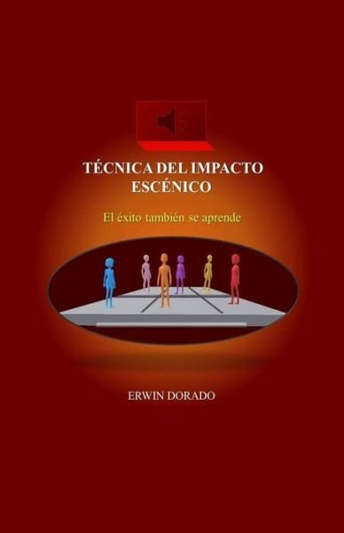 Cover for Erwin a Dorado · Tecnica del impacto escenico (Pocketbok) (2018)