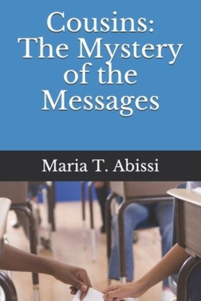 Cousins - Maria T Abissi - Books - Independently Published - 9781728789415 - October 14, 2018