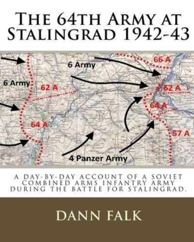 Cover for Dann Falk · The 64th Army at Stalingrad 1942-43 (Taschenbuch) (2019)
