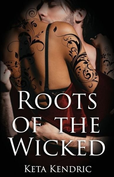 Cover for Keta Kendric · Roots of the Wicked (Paperback Book) (2019)