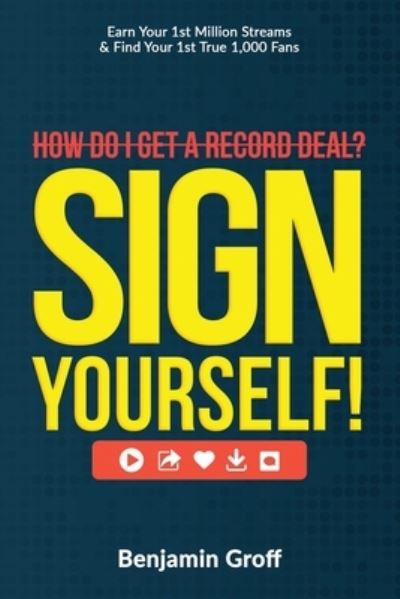 Cover for Benjamin Groff · How Do I Get A Record Deal? Sign Yourself! (Paperback Book) (2020)