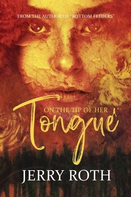 Cover for Jerry Roth · On the Tip of Her Tongue (Paperback Book) (2021)