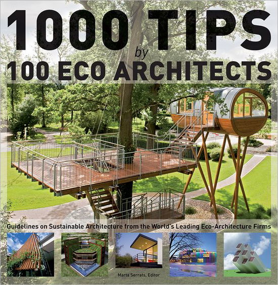 Cover for Marta Serrats · 1000 Tips by 100 Eco Architects (Hardcover Book) (2012)