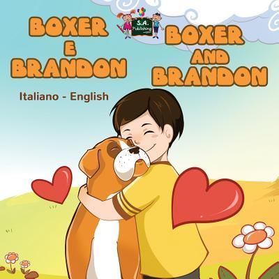 Boxer e Brandon Boxer and Brandon - Kidkiddos Books - Books - KidKiddos Books Ltd. - 9781772687415 - June 28, 2016