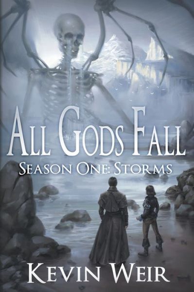 All Gods Fall Season One - Kevin Weir - Books - Draft2digital - 9781777327415 - January 4, 2021
