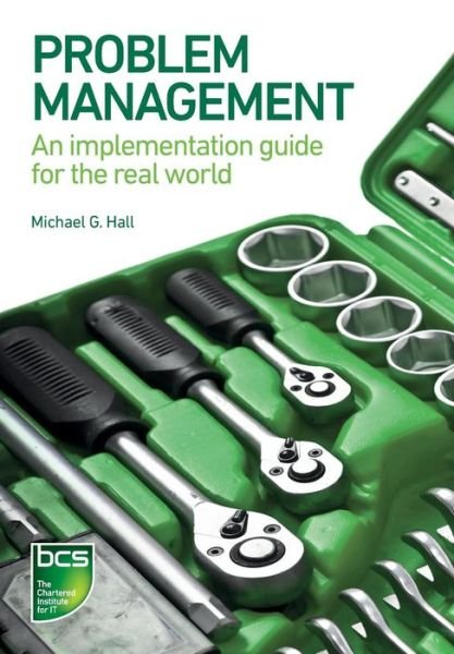Cover for Michael G. Hall · Problem Management: An implementation guide for the real world (Taschenbuch) (2014)