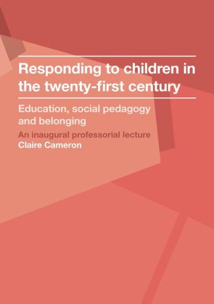Cover for Claire Cameron · Responding to Children in the Twenty-First Century (Book) (2018)