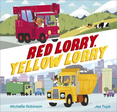 Cover for Michelle Robinson · Red Lorry, Yellow Lorry - Busy Vehicles! (Hardcover Book) (2021)