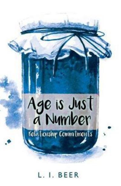Cover for L. I. Beer · Relationship Commitments: Age is Just a Number - Age is Just a Number Series (Pocketbok) (2018)