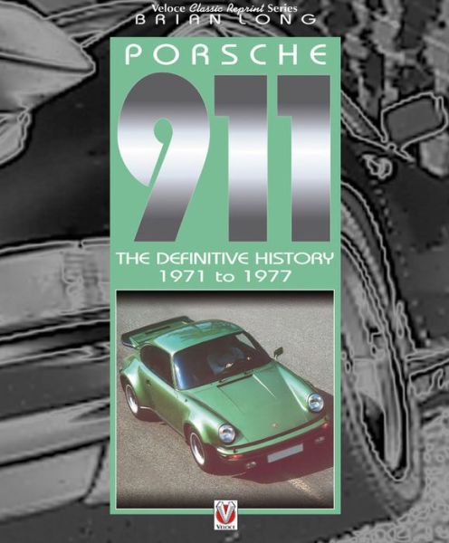 Cover for Brian Long · Porsche 911: The Definitive History 1971 to 1977 (Paperback Book) (2022)