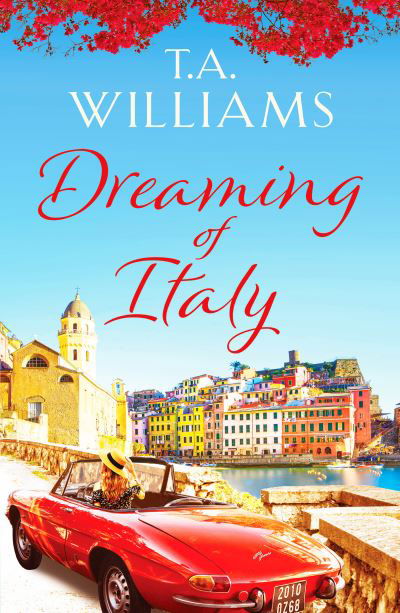 Cover for T.A. Williams · Dreaming of Italy: A stunning and heartwarming holiday romance (Paperback Book) (2021)