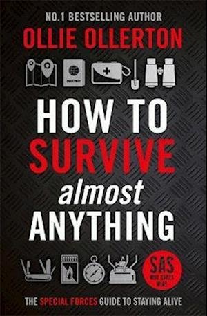 Cover for Ollie Ollerton · How To Survive (Almost) Anything: The Special Forces Guide To Staying Alive (Inbunden Bok) [Signed edition] (2023)