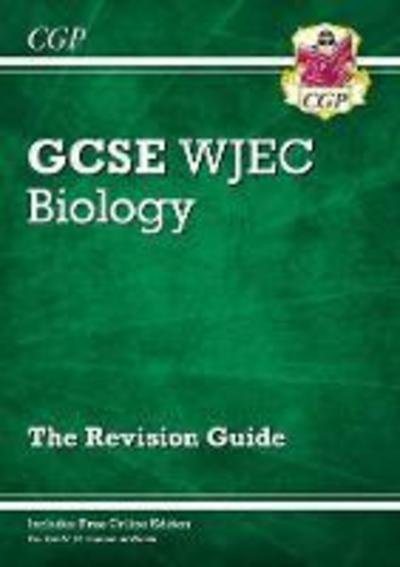 Cover for CGP Books · WJEC GCSE Biology Revision Guide (with Online Edition) - CGP GCSE Wales (Bok) [With Online edition] (2019)