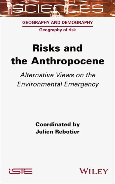 Cover for Julien Rebotier · Risks and the Anthropocene: Alternative Views on the Environmental Emergency (Inbunden Bok) (2022)