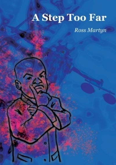 Cover for Ross Martyn · Step Too Far (Book) (2022)