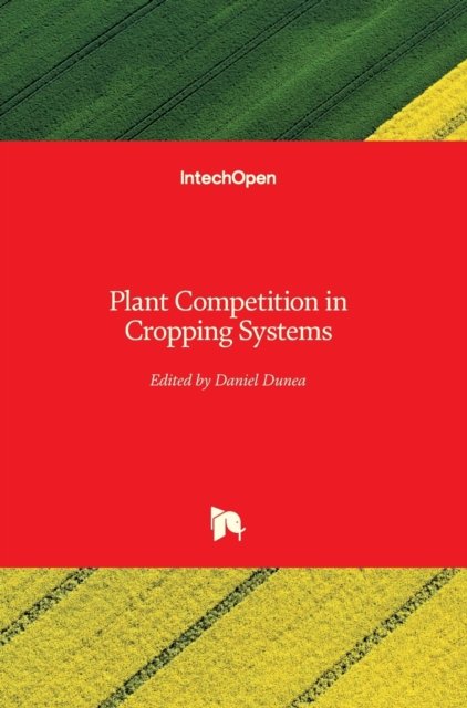 Cover for Daniel Dunea · Plant Competition in Cropping Systems (Hardcover Book) (2018)