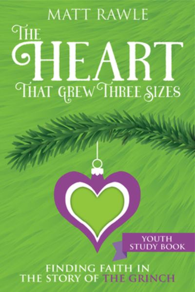 Cover for Matt Rawle · The Heart That Grew Three Sizes Youth Study Book (Paperback Book) (2021)