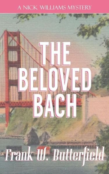 Cover for Frank W Butterfield · The Beloved Bach (Paperback Bog) (2019)