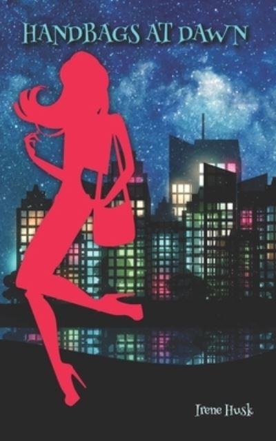 Cover for Irene Husk · Handbags at Dawn (Paperback Book) (2021)