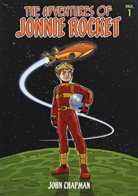 Cover for John Chapman · The Adventures of Jonnie Rocket - The Adventures of Jonnie Rocket Saga 1 (Paperback Book) (2021)