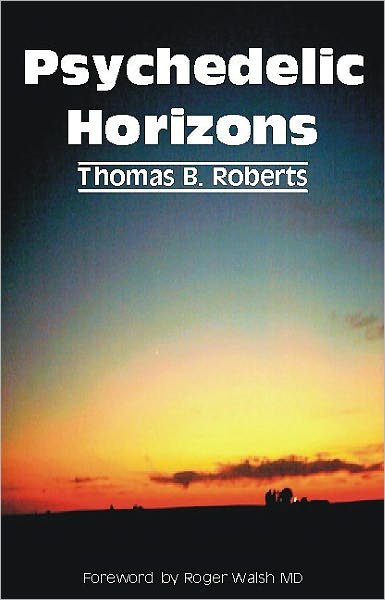 Cover for Roberts, Thomas B., Ph.D. · Psychedelic Horizons (Paperback Bog) (2006)