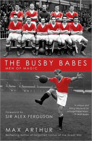 Cover for Max Arthur · The Busby Babes: Men of Magic (Paperback Book) (2008)