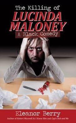 Cover for Eleanor Berry · The Killing of Lucinda Maloney (Paperback Book) (2012)