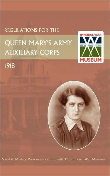 Cover for War Office · Regulations for the Queen Mary's Army Auxiliary Corps, 1918 (Pocketbok) (2009)