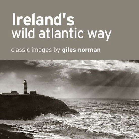 Cover for Giles Norman · Ireland's Wild Atlantic Way (Hardcover Book) (2017)