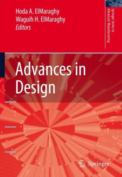 Cover for Hoda a Elmaraghy · Advances in Design - Springer Series in Advanced Manufacturing (Paperback Bog) [Softcover reprint of hardcover 1st ed. 2006 edition] (2010)
