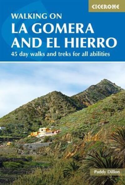 Cover for Paddy Dillon · Walking on La Gomera and El Hierro: 45 day walks and treks for all abilities (Paperback Book) [3 Revised edition] (2020)