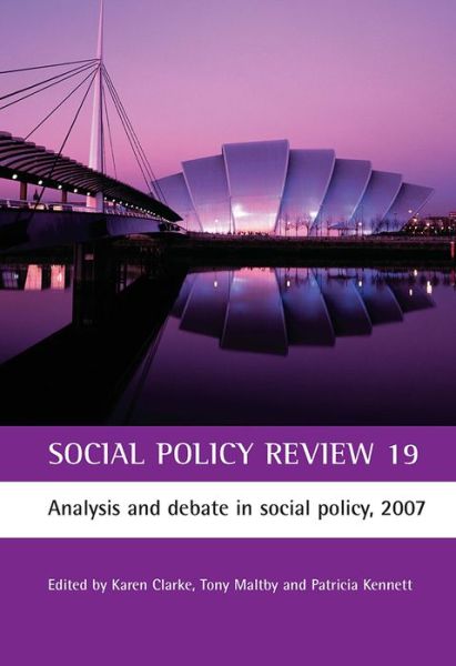 Cover for Social Policy Review 19: Analysis and debate in social policy, 2007 - Social Policy Review (Hardcover Book) (2007)