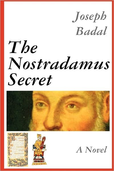 Cover for Joseph Badal · Nostradamus Secret: A Novel (Paperback Book) (2011)