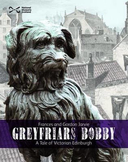 Cover for Frances Jarvie · Greyfriars Bobby: A Tale of Victorian Edinburgh (Paperback Book) (2010)