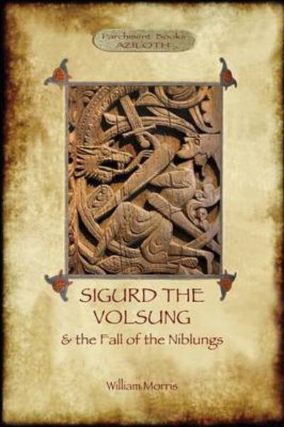 Cover for William Morris · The Story of Sigurd the Volsung and the Fall of the Niblungs (Paperback Book) (2015)