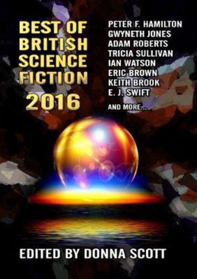 Best of British Science Fiction - Peter F. Hamilton - Kirjat - NewCon Press - 9781910935415 - maanantai 10. heinäkuuta 2017