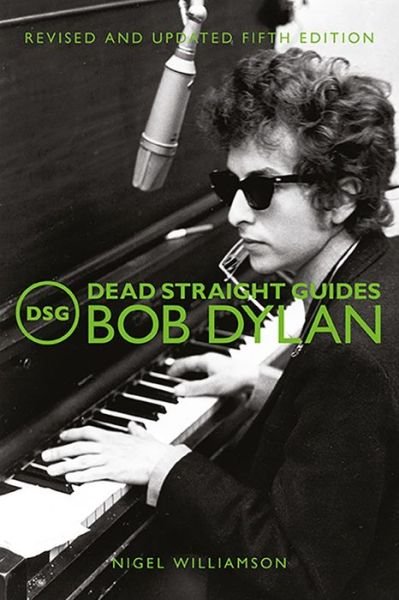 Cover for Bob Dylan · Dead Straight Guide Bob Dylan (Fifth Edition) (Dead Straight Guides) Paperbook Book (Buch) (2021)