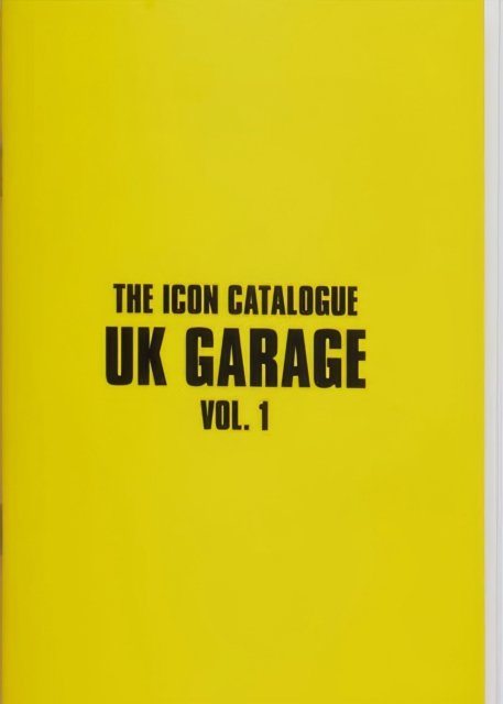 Cover for Chris Dexta · The Icon Catalogue UK Garage Vol. 1 - The Icon Catalogue (Paperback Book) [2nd Revised edition] (2023)