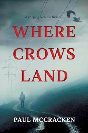 Cover for Paul McCracken · Where Crows Land (Paperback Book) (2021)